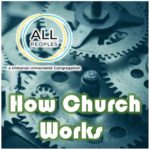 "How Our Church Works" Discussion